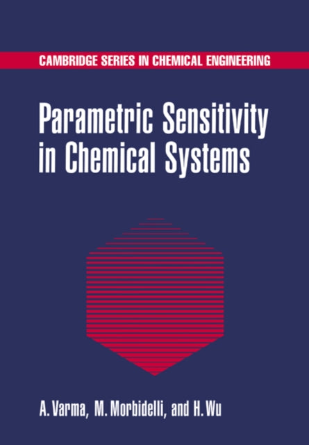 Book cover of: Parametric Sensitivity in Chemical Systems. By: Arvind Varma