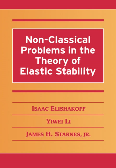 Book cover of: Non-Classical Problems in the Theory of Elastic Stability. By: Isaac Elishakoff