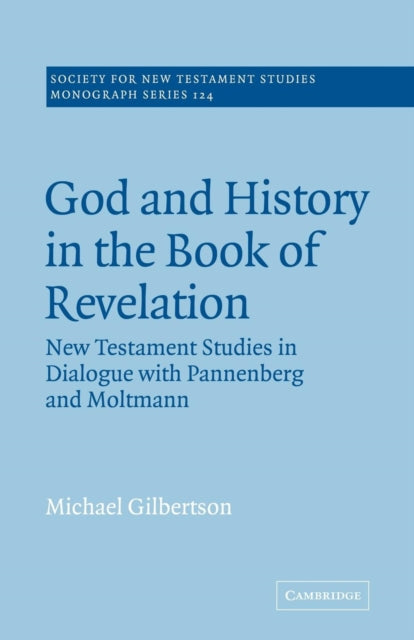 Book cover of: God and History in the Book of Revelation. By: Michael Gilbertson