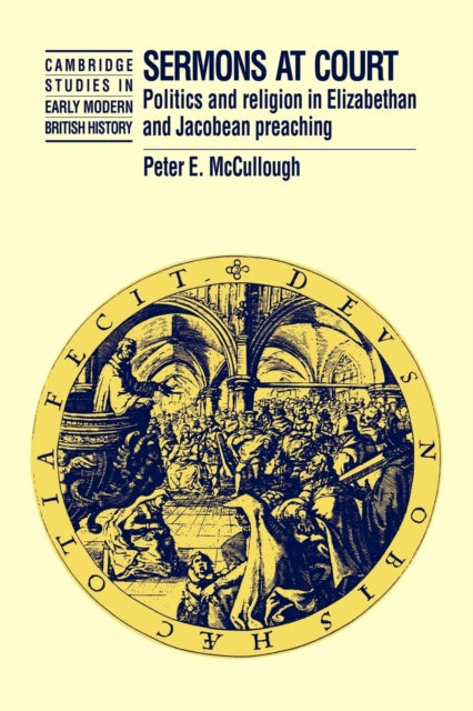 Book cover of: Sermons at Court. By: Peter McCullough