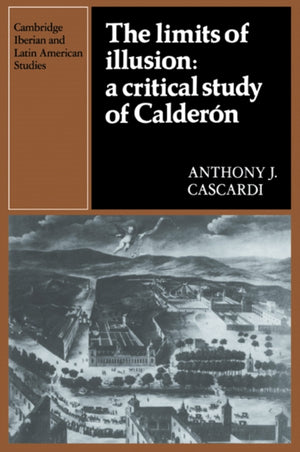 The Limits of Illusion: A Critical Study of Calderon