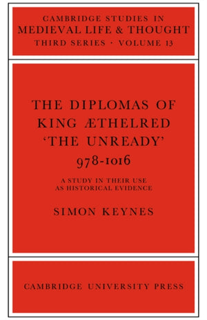 Diplomas of King Aethlred 'the Unready' 978–1016