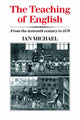 Book cover of: Teaching of English. By: Ian Michael