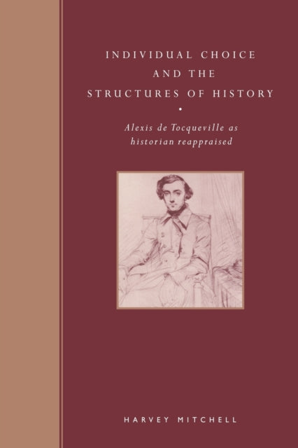 Book cover of: Individual Choice and the Structures of History. By: Harvey Mitchell