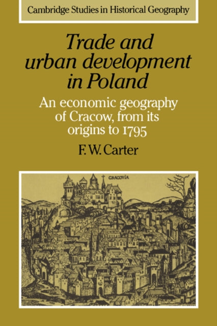 Book cover of: Trade and Urban Development in Poland. By: F. W. Carter