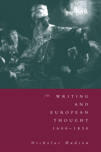 Book cover of: Writing and European Thought 1600–1830. By: Nicholas Hudson