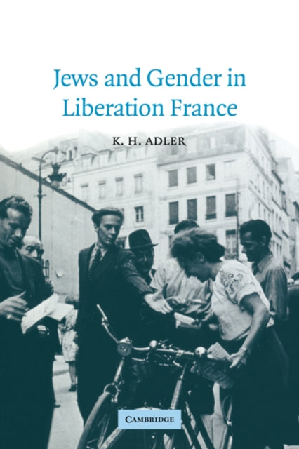 Book cover of: Jews and Gender in Liberation France. By: K. H. Adler