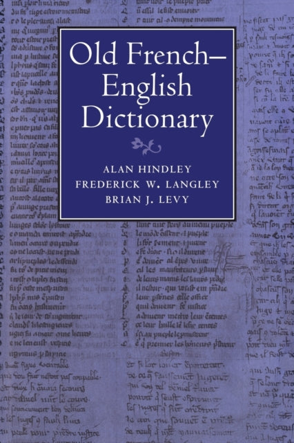 Book cover of: Old French-English Dictionary. By: Alan Hindley