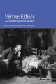Book cover of: Virtue Ethics and Professional Roles. By: Justin Oakley