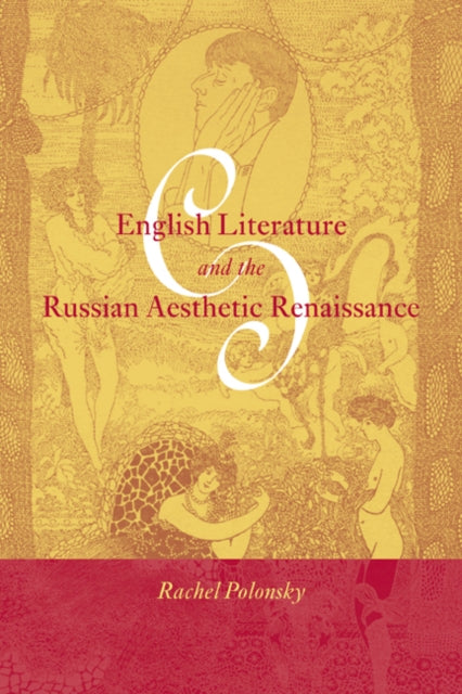 Book cover of: English Literature and the Russian Aesthetic Renaissance. By: Rachel Polonsky