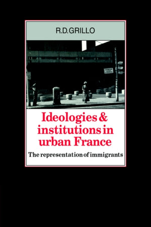 Ideologies and Institutions in Urban France