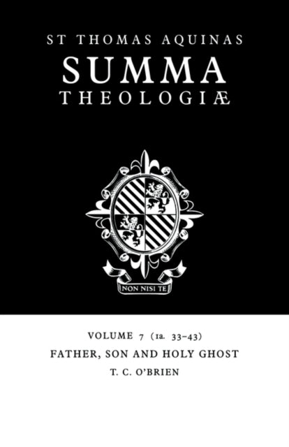 Book cover of: Summa Theologiae: Volume 7, Father, Son and Holy Ghost. By: Thomas Aquinas