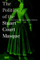 Book cover of: Politics of the Stuart Court Masque