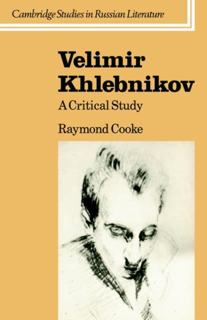 Book cover of: Velimir Khlebnikov. By: Raymond Cooke