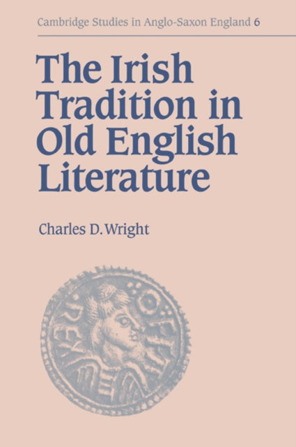 Book cover of: Irish Tradition in Old English Literature. By: Charles D. Wright