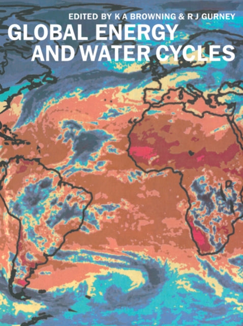 Book cover of: Global Energy and Water Cycles