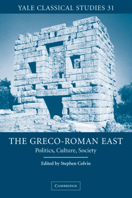 Book cover of: Greco-Roman East. By: Stephen Colvin
