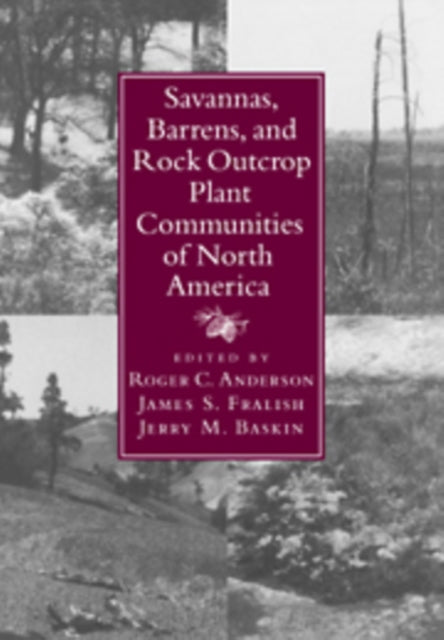 Book cover of: Savannas, Barrens, and Rock Outcrop Plant Communities of North America