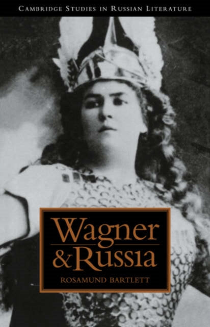 Book cover of: Wagner and Russia. By: Rosamund Bartlett