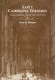 Book cover of: Early Cambridge Theatres. By: Alan H. Nelson