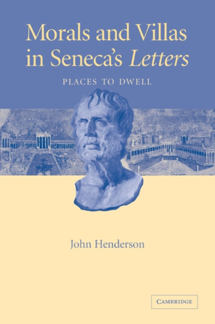 Morals and Villas in Seneca's Letters