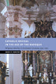 Book cover of: Catholic Revival in the Age of the Baroque. By: Marc R. Forster