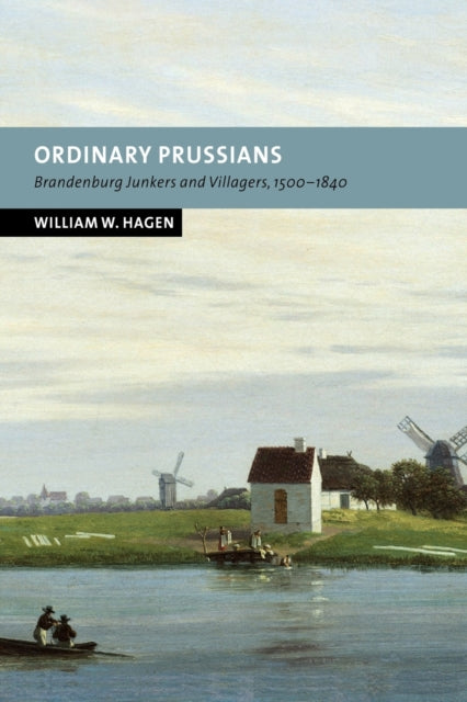 Book cover of: Ordinary Prussians. By: William W. Hagen