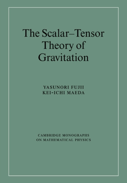 Book cover of: Scalar-Tensor Theory of Gravitation. By: Yasunori Fujii
