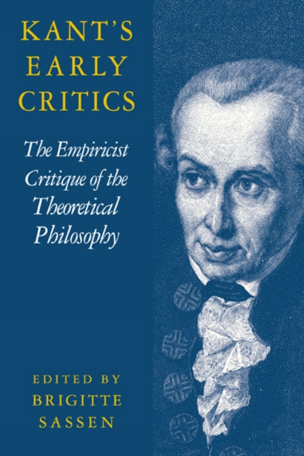Book cover of: Kant's Early Critics. By: Brigitte Sassen