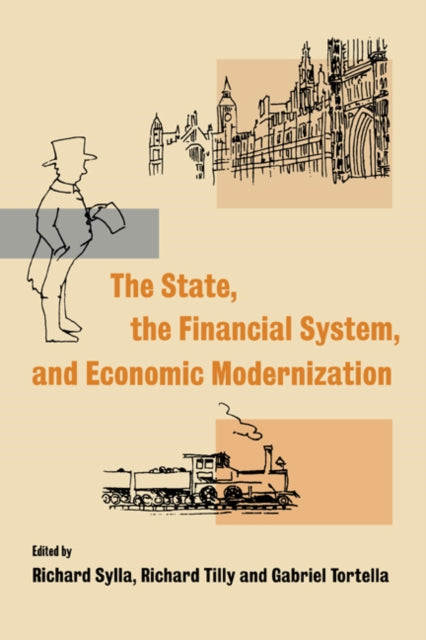 Book cover of: State, the Financial System and Economic Modernization