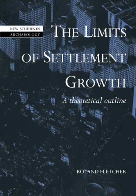 Book cover of: Limits of Settlement Growth. By: Roland Fletcher