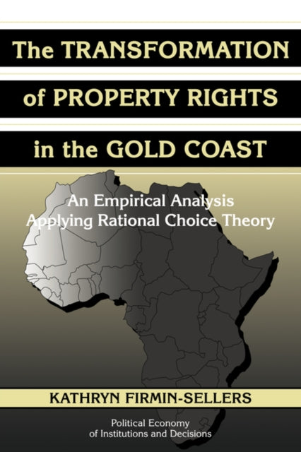 Book cover of: Transformation of Property Rights in the Gold Coast. By: Kathryn Firmin-Sellers
