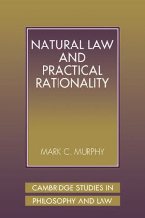Natural Law and Practical Rationality