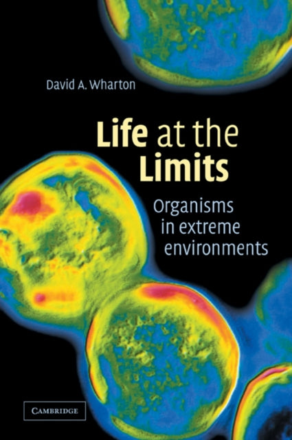 Book cover of: Life at the Limits. By: David A. Wharton