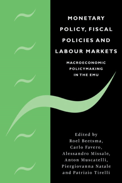Book cover of: Monetary Policy, Fiscal Policies and Labour Markets