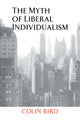 Book cover of: Myth of Liberal Individualism. By: Colin Bird