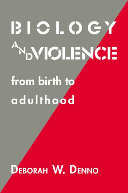 Book cover of: Biology and Violence. By: Deborah W. Denno