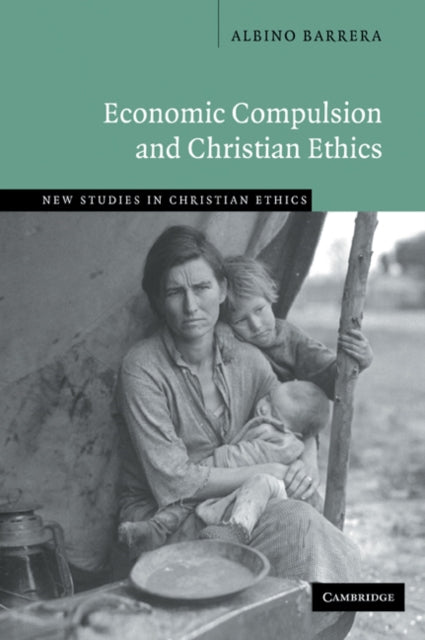 Book cover of: Economic Compulsion and Christian Ethics. By: Albino Barrera