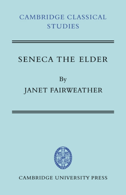 Book cover of: Seneca the Elder. By: Janet Fairweather