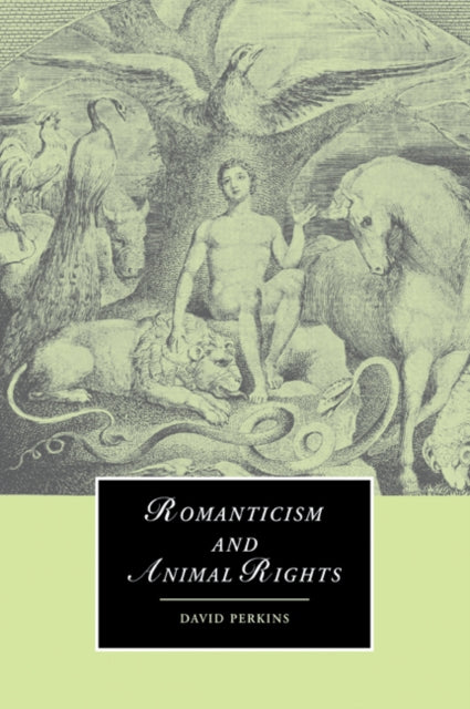 Book cover of: Romanticism and Animal Rights. By: David Perkins