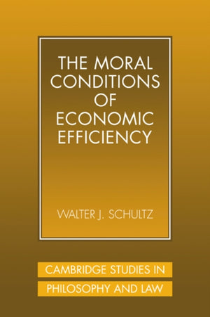 The Moral Conditions of Economic Efficiency
