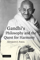 Book cover of: Gandhi's Philosophy and the Quest for Harmony. By: Anthony J. Parel