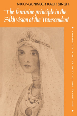 Feminine Principle in the Sikh Vision of the Transcendent