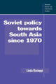 Book cover of: Soviet Policy towards South Asia since 1970. By: Linda Racioppi