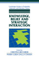 Book cover of: Knowledge, Belief, and Strategic Interaction. By: Cristina Bicchieri