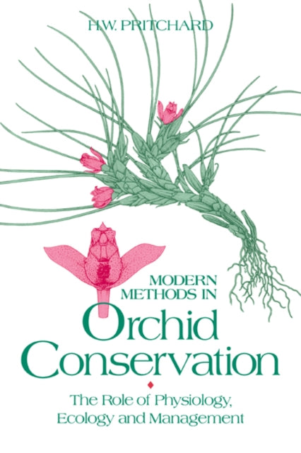 Book cover of: Modern Methods in Orchid Conservation. By: H. W. Pritchard