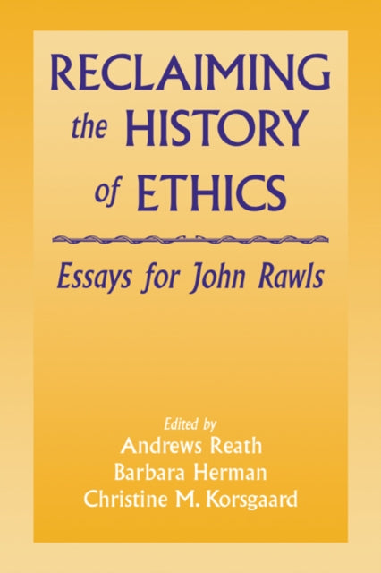 Book cover of: Reclaiming the History of Ethics. By: Andrews Reath