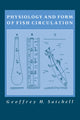 Book cover of: Physiology and Form of Fish Circulation. By: Geoffrey H. Satchell