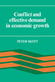 Book cover of: Conflict and Effective Demand in Economic Growth. By: Peter Skott
