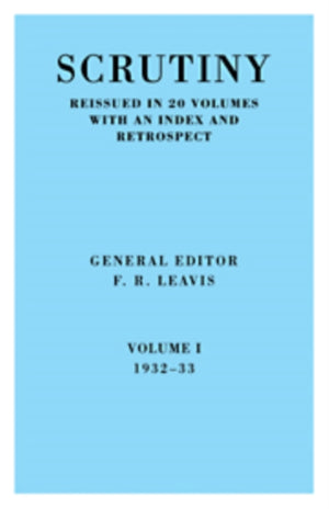 Scrutiny: A Quarterly Review Vol 1 1932-33